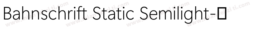 Bahnschrift Static Semilight字体转换